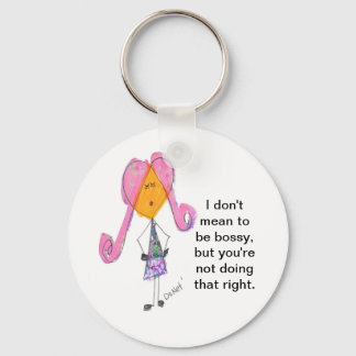 I don't mean to be bossy keychain