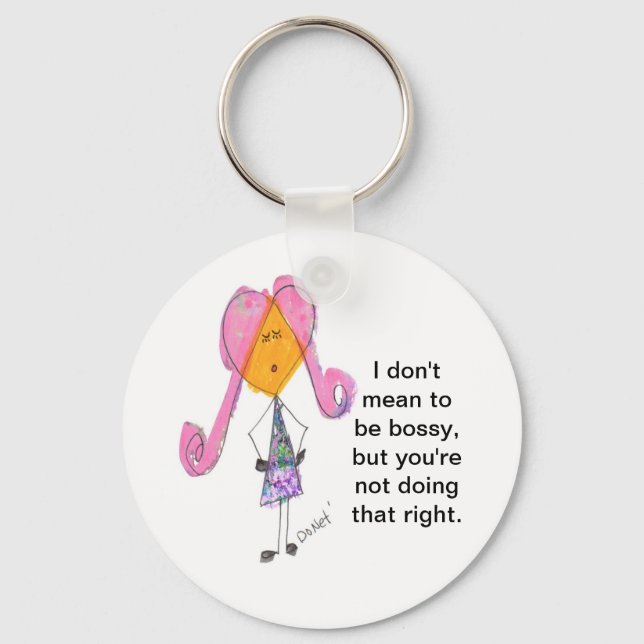 I don't mean to be bossy keychain (Front)