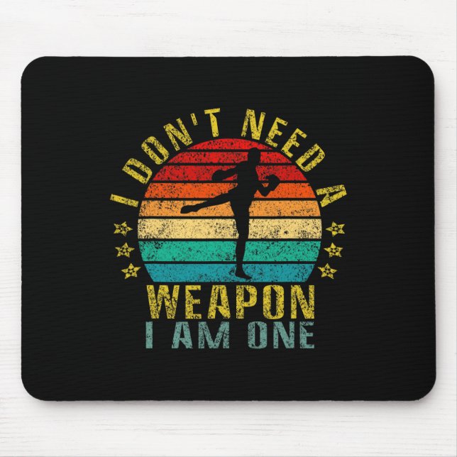 I Don't Need A Weapon I Am One Funny Retro  Mouse Pad (Front)
