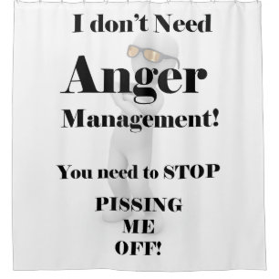 I Don't Need Anger Management!