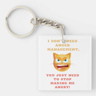 I Dont Need Anger Management - Funny Keychain