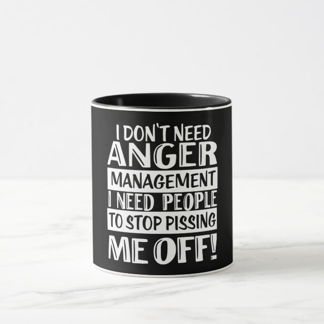 I Don't Need Anger Management Mug (Center)