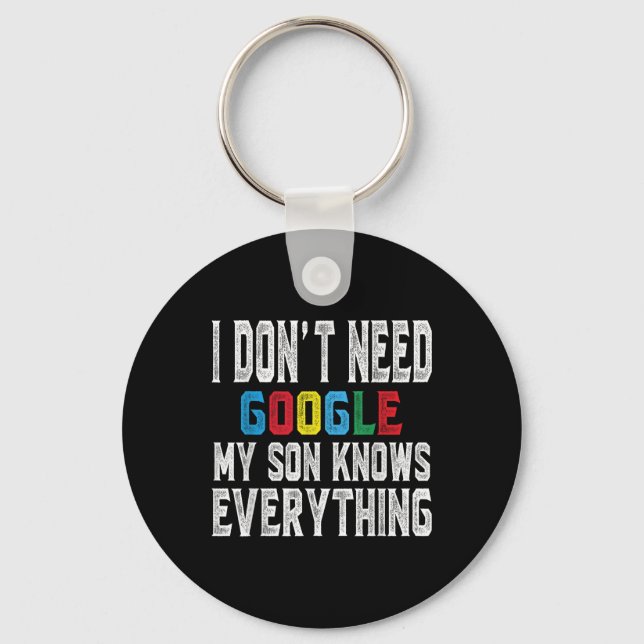 I Dont Need Google, My Son Knows Everything Lovers Keychain (Front)