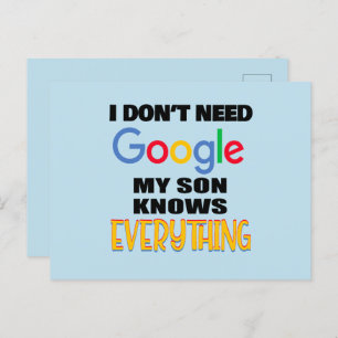 I Don't Need Google My Son Knows Everything Postcard