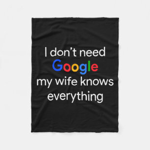 I Don't Need Google, My Wife Knows Everything Funn Fleece Blanket