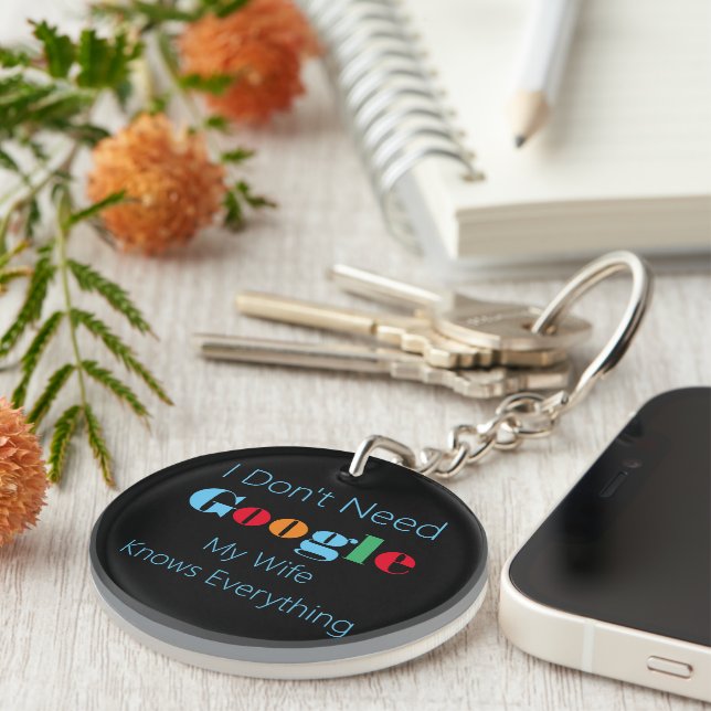 I don't need google my wife knows everything keychain (Front Right)