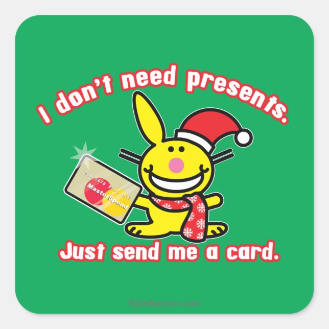 I Don't Need Presents Square Sticker (Front)