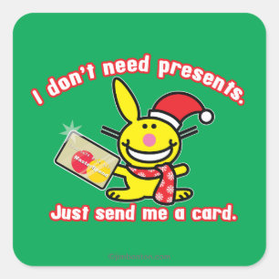 I Don't Need Presents Square Sticker