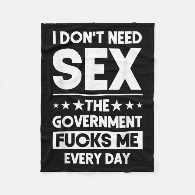 I Don't Need The Government Fors Me Everyday Sarca Fleece Blanket (Front)