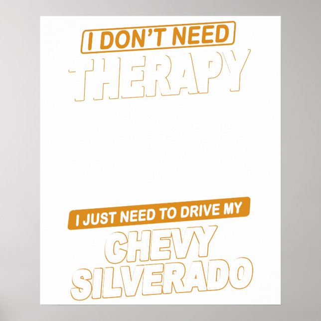 I DON'T NEED THERAPY Chevrolet C10 Silverado 1987 Poster (Front)