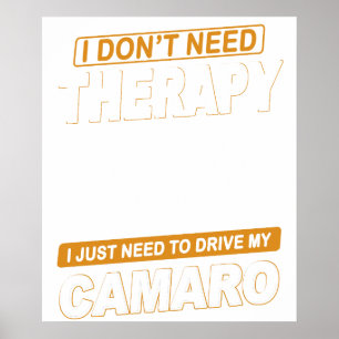 I DON'T NEED THERAPY Chevrolet Camaro 1966 To 68 Poster