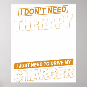 I DON'T NEED THERAPY Dodge Charger 1971 Poster
