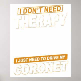 I DON'T NEED THERAPY Dodge Coronet 1972 Poster