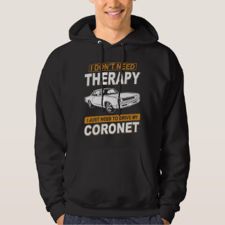 I DON'T NEED THERAPY Dodge Coronet Super Bee 1968 Hoodie
