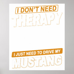 I DON'T NEED THERAPY Ford Mustang 1965 Shelby Gt35 Poster