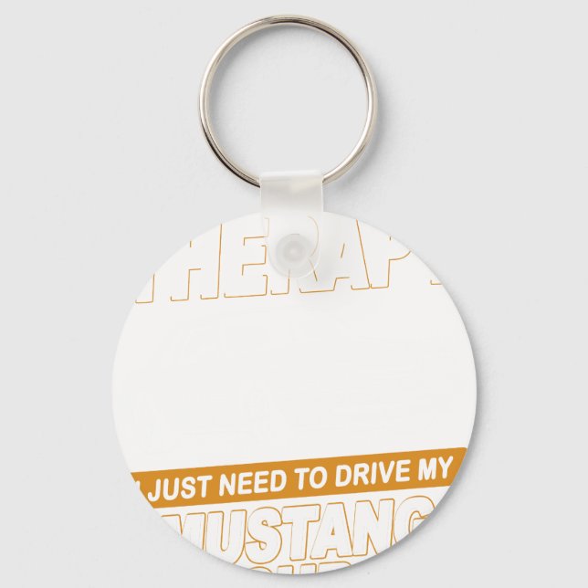 I DON'T NEED THERAPY Ford Mustang 1989 Notchback 2 Keychain (Front)