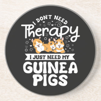 I don't need Therapy Guinea Pig Cavy Roddent Coaster