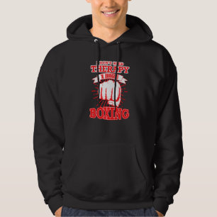 I Dont Need Therapy I Have Boxing, Boxing Hoodie