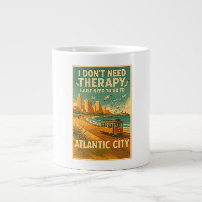I don't need therapy, I just need Atlantic City Large Coffee Mug (Front)