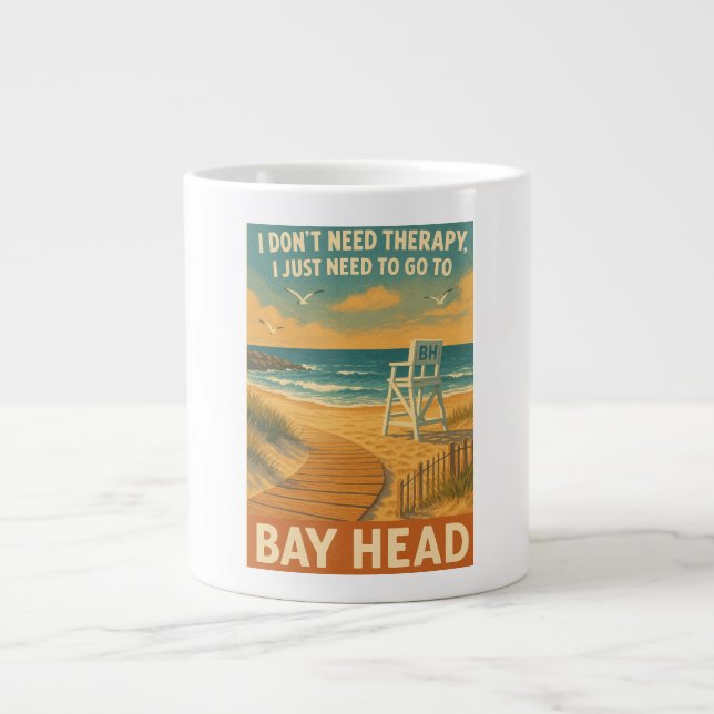 I don't need therapy, i just need Bay Head Large Coffee Mug (Front)