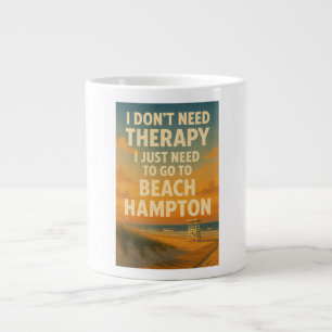 I don't need therapy, I just need Beach Hampton Large Coffee Mug