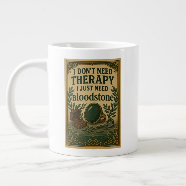 I don't need therapy, I just need bloodstone Large Coffee Mug (Left)