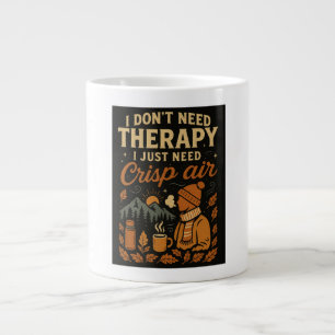 I don't need therapy, I just need crisp air Large Coffee Mug
