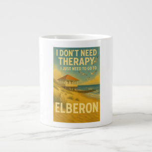 I don't need therapy, I just need Elberon Large Coffee Mug