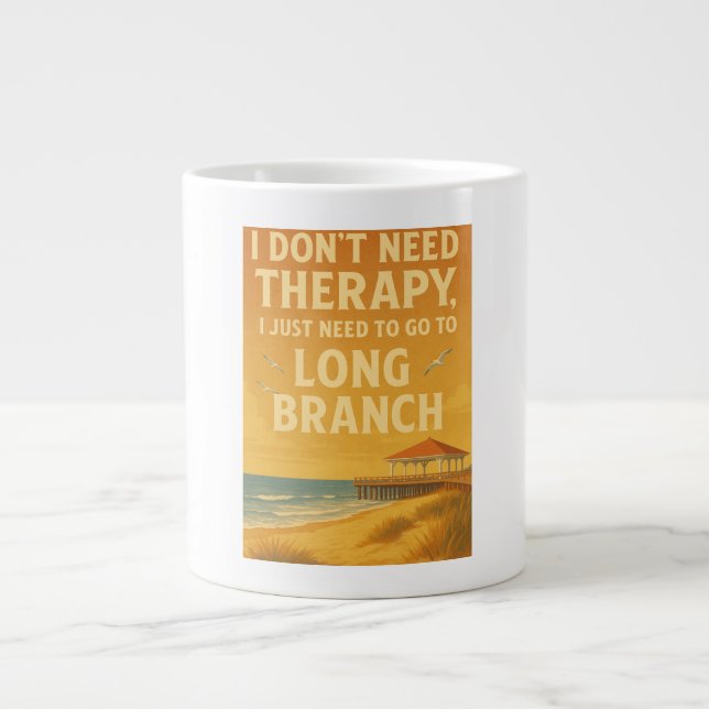 I don't need therapy, I just need Long Beach Large Coffee Mug (Front)