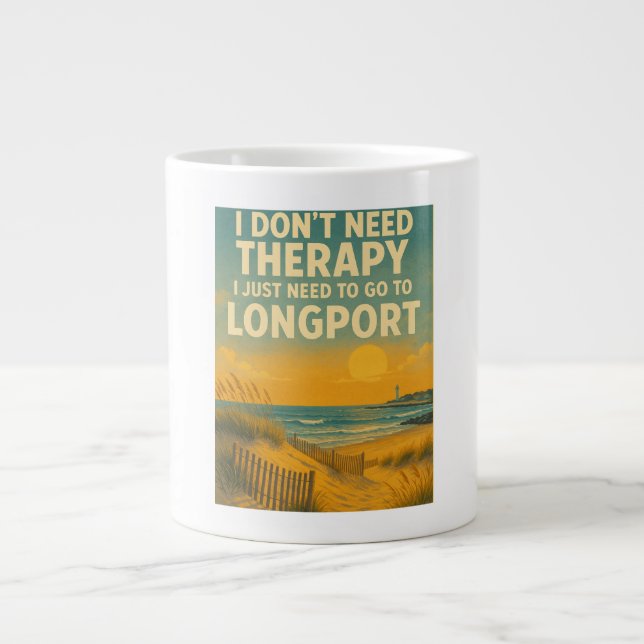 I don't need therapy, I just need Longport Large Coffee Mug (Front)