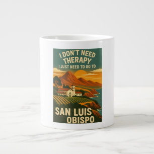 I don't need therapy, I just need San Luis Obispo Large Coffee Mug