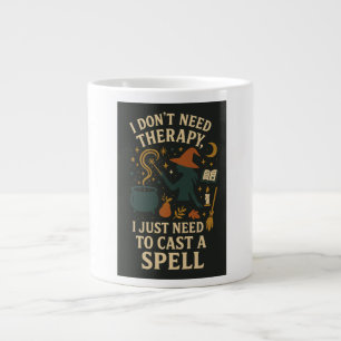 I don't need therapy, I just need to cast a spell Large Coffee Mug