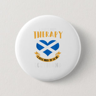 I don't need therapy i just need to go 2 inch round button