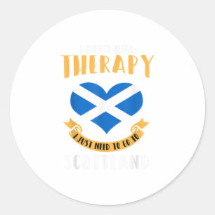 I don't need therapy i just need to go classic round sticker