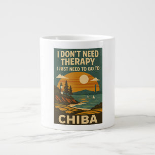 I don't need therapy, I just need to go to Chiba Large Coffee Mug