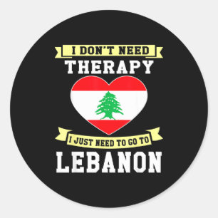 I Don't Need Therapy I Just Need To Go To Lebanon  Classic Round Sticker