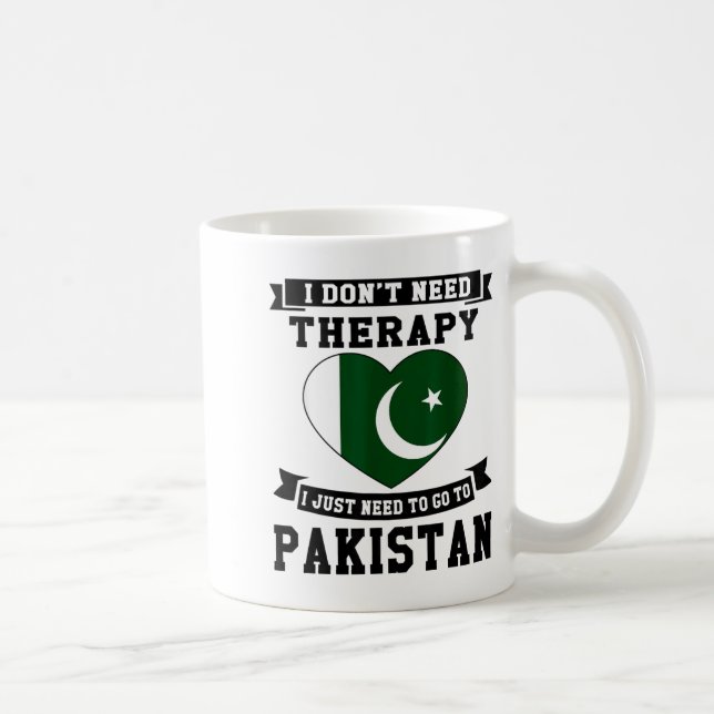I Don't Need Therapy I Just Need To Go To Pakistan Coffee Mug (Right)