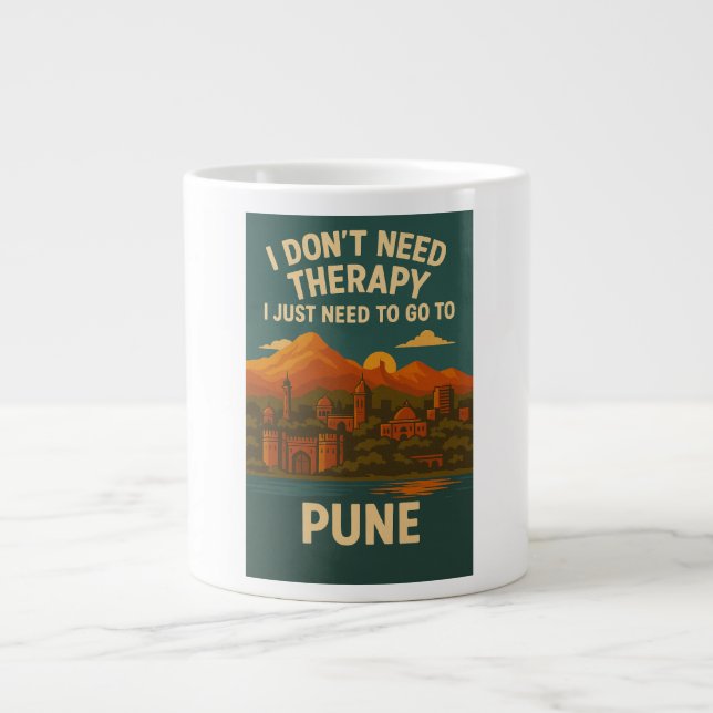 I don't need therapy, I just need to go to Pune Large Coffee Mug (Front)
