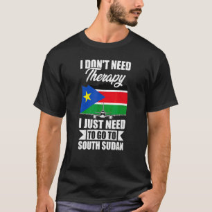I Don't Need Therapy I Just Need To Go To South Su T-Shirt