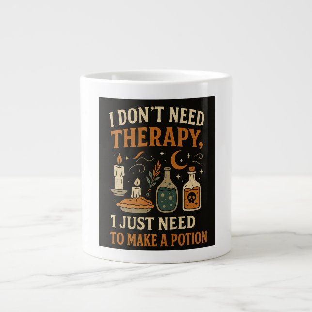 I don't need therapy, I just need to make a potion Large Coffee Mug (Front)