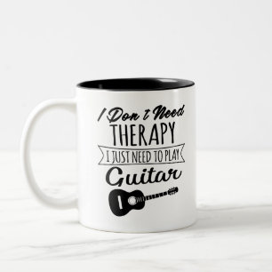 I Don't Need Therapy I Just Need To Play Guitar Two-Tone Coffee Mug