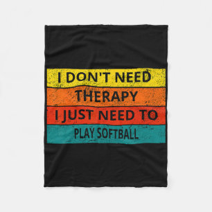 I Don't Need Therapy I Just Need To Play Softll Re Fleece Blanket