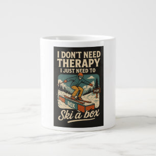 I don't need therapy, I just need to ski a box Large Coffee Mug
