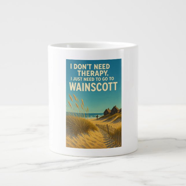 I don't need therapy, I just need Wainscott Large Coffee Mug (Front)