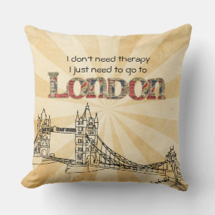 I Don't Need Therapy I Need London throw pillow