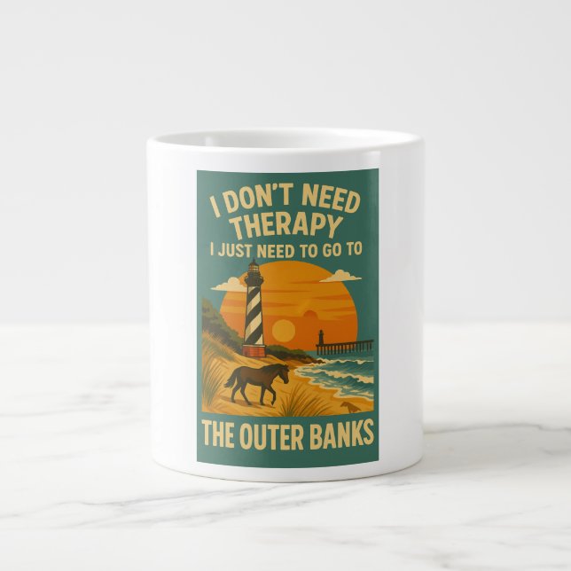 I don't need therapy, I need to go to Outer Banks Large Coffee Mug (Front)