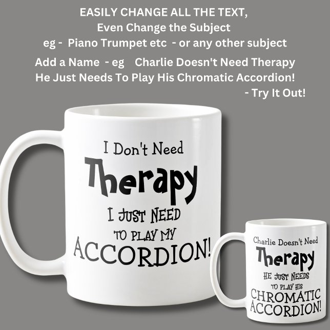 I Don't Need Therapy Just Need to Play ACCORDION! Coffee Mug (Creator Uploaded)