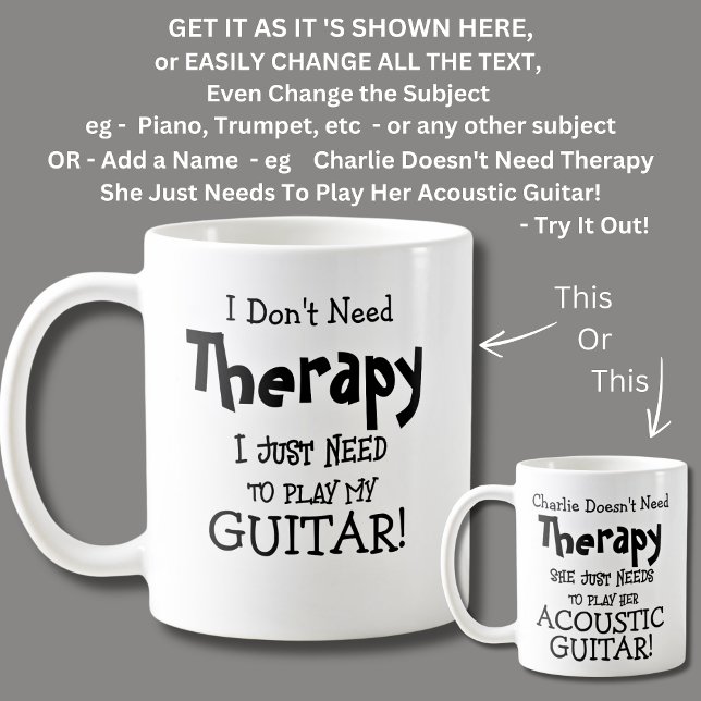 I Don't Need Therapy Just To Play My GUITAR Coffee Mug (Creator Uploaded)