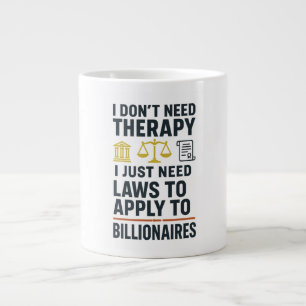 I don't need therapy, laws to apply to billionaire large coffee mug