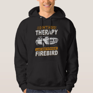 I DON'T NEED THERAPY Pontiac Firebird 1968 Hoodie